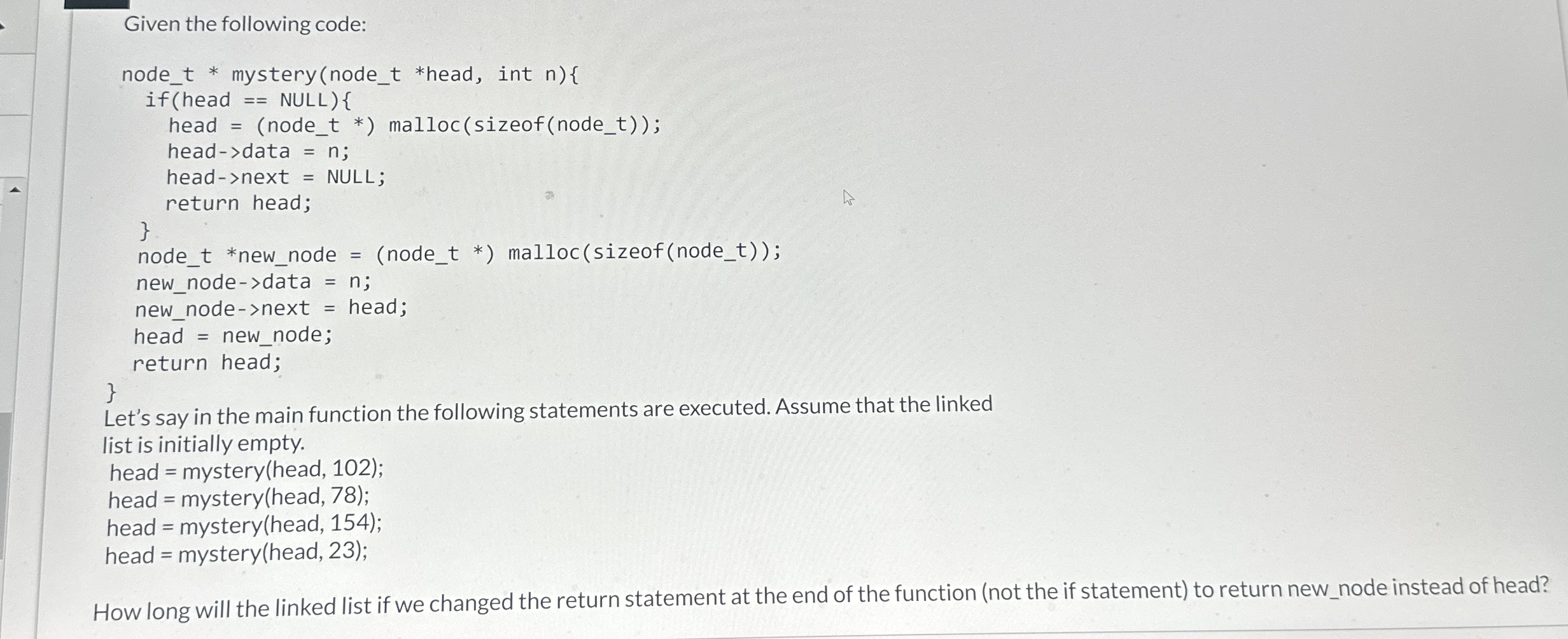 Given the following code: } Let's say in the main