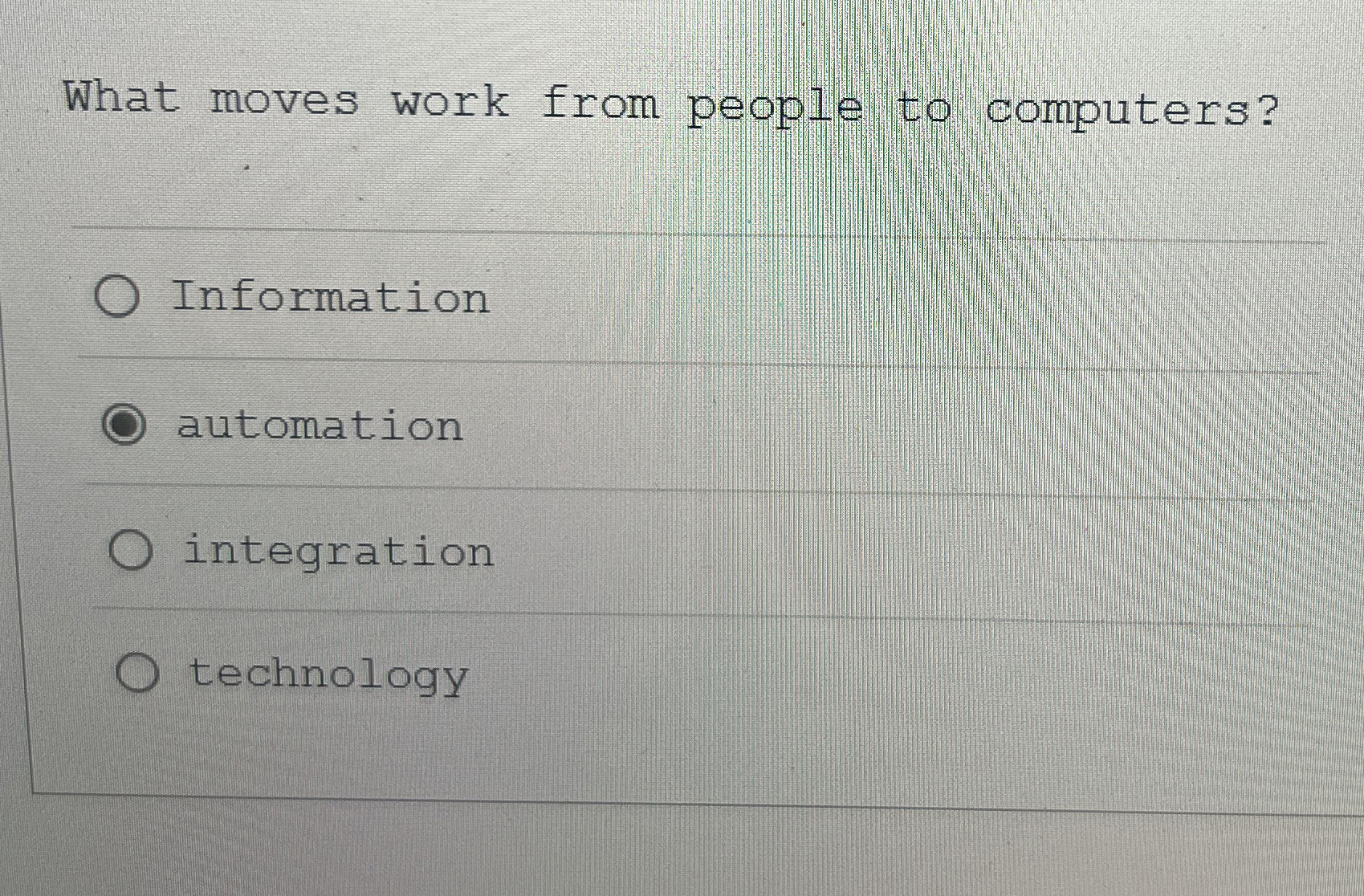 What moves work from people to computers?