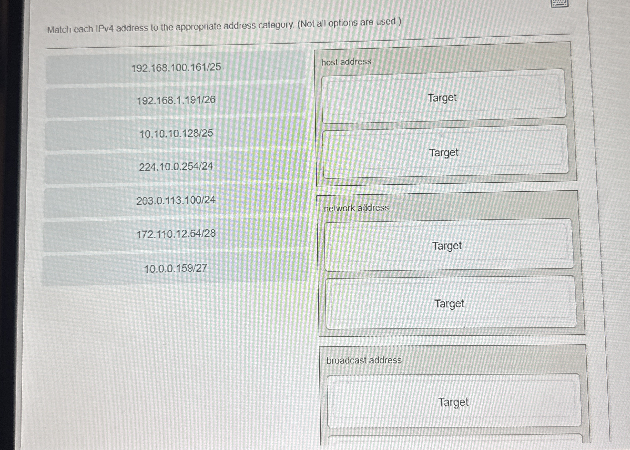 Match each IPv 4 address to the appropriate