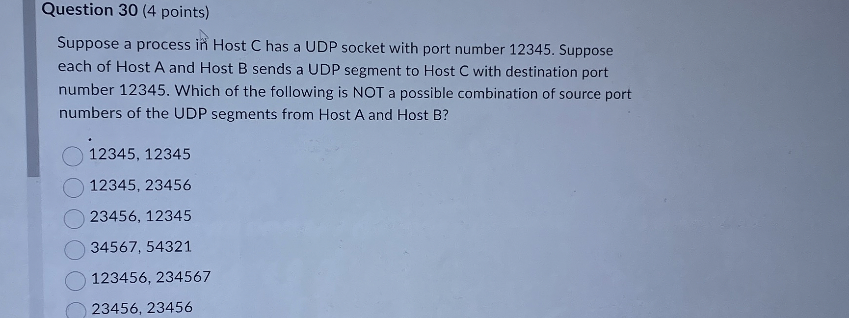 Question 3 0 ( 4 points ) Suppose a process in