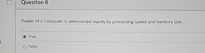 Question 8 Power of a computer is determined