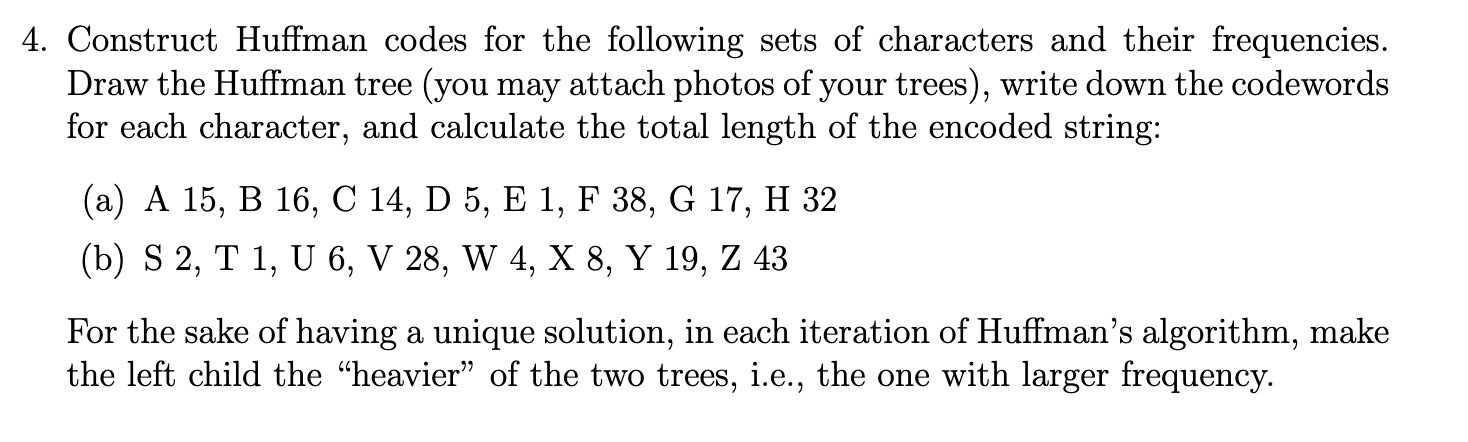 4 . Construct Huffman codes for the following
