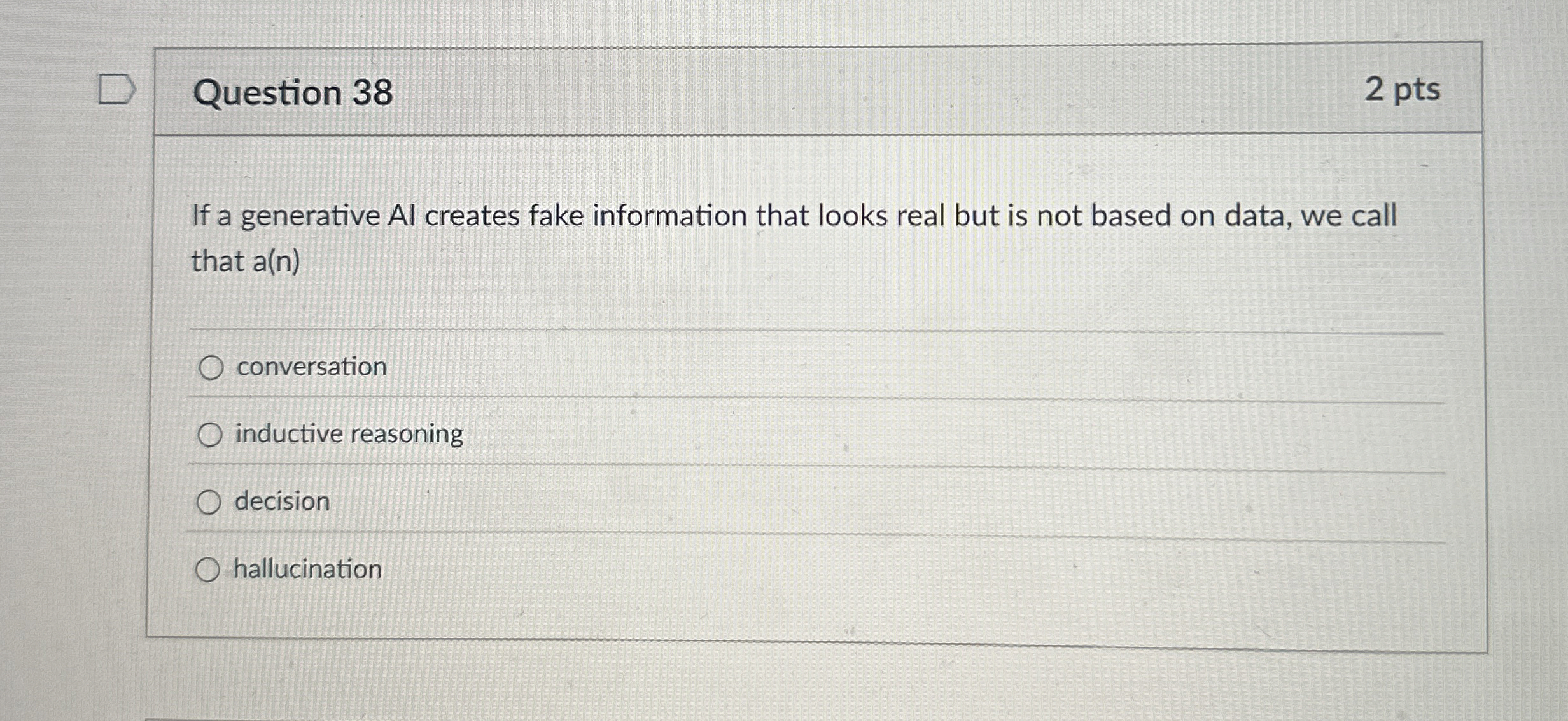 Question 3 8 If a generative Al creates fake