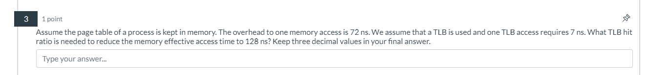 3 1 point Assume the page table of a process is