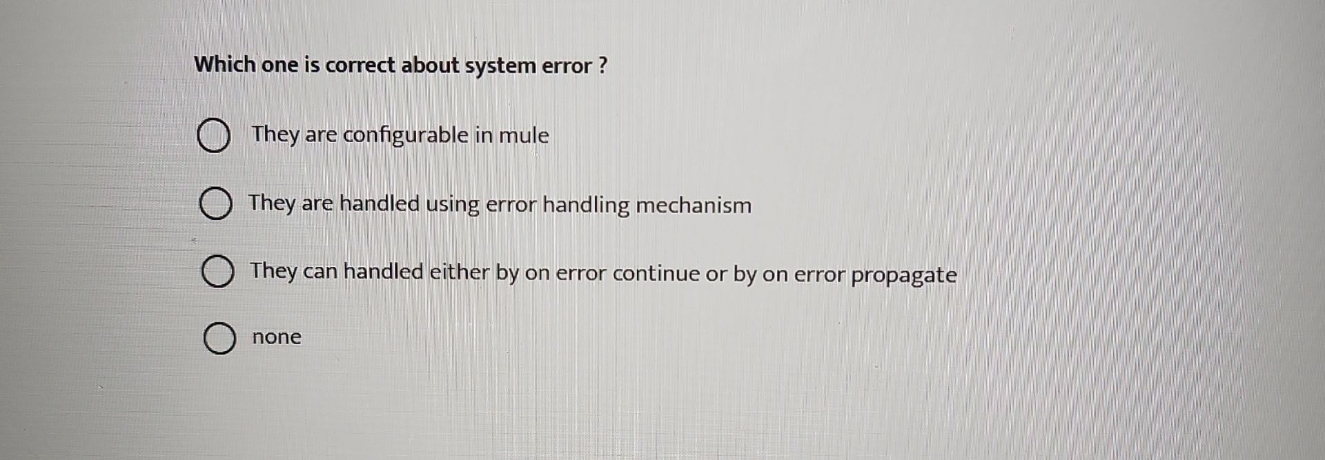 Which one is correct about system error ? They