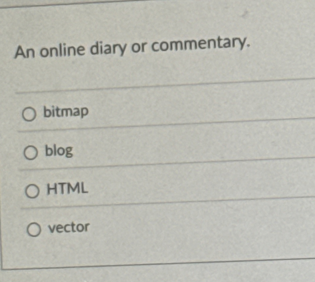 An online diary or commentary. bitmap blog HTML