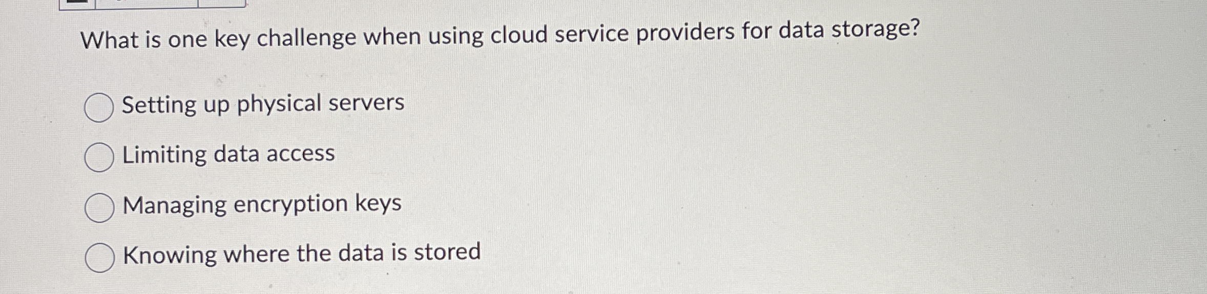 What is one key challenge when using cloud