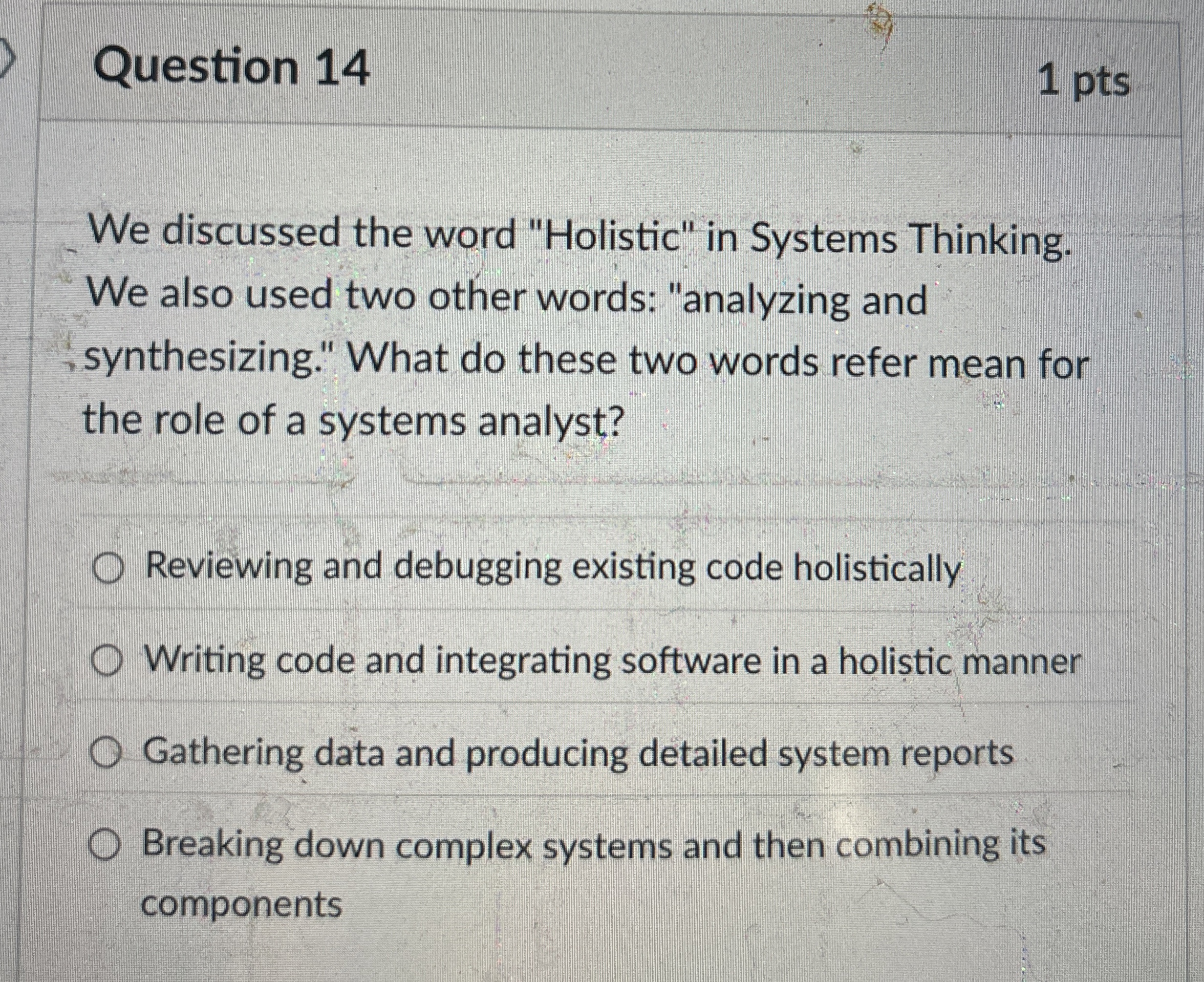 Question 1 4 1 pts We discussed the word