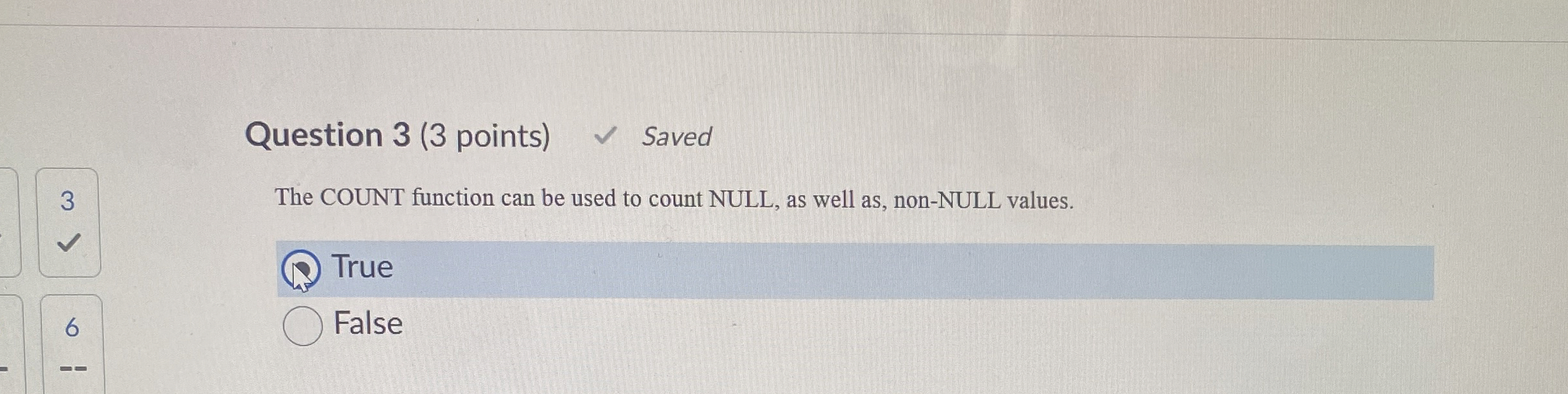 Question 3 ( 3 points ) Saved 3 The COUNT