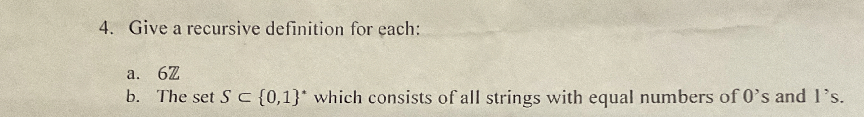 Give a recursive definition for each: a . 6 Z b .