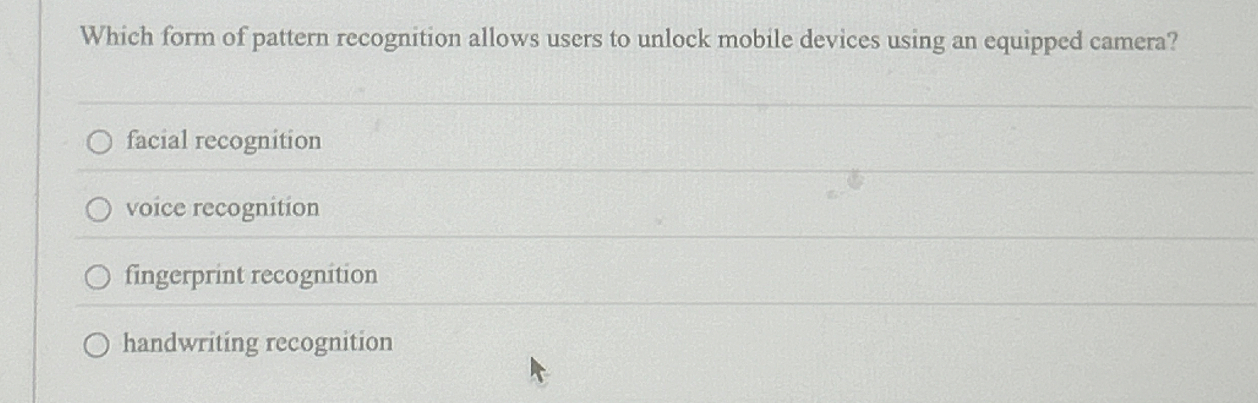 Which form of pattern recognition allows users to