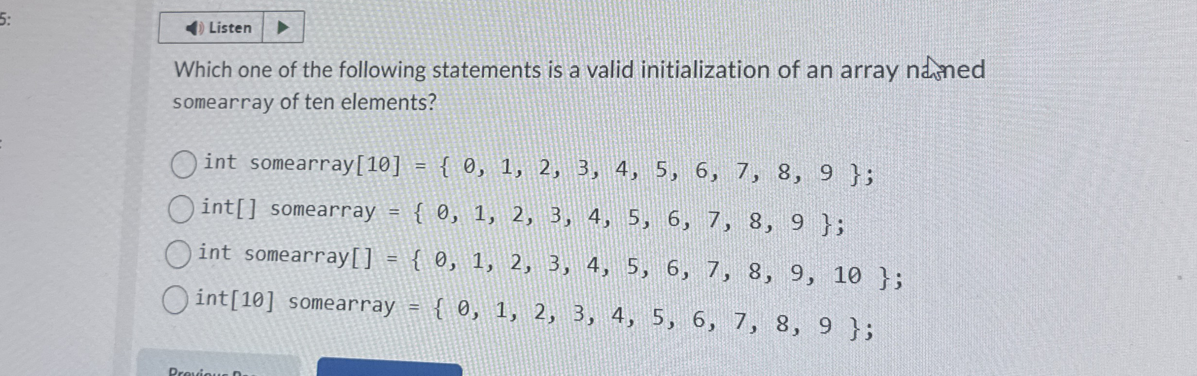 Listen Which one of the following statements is a