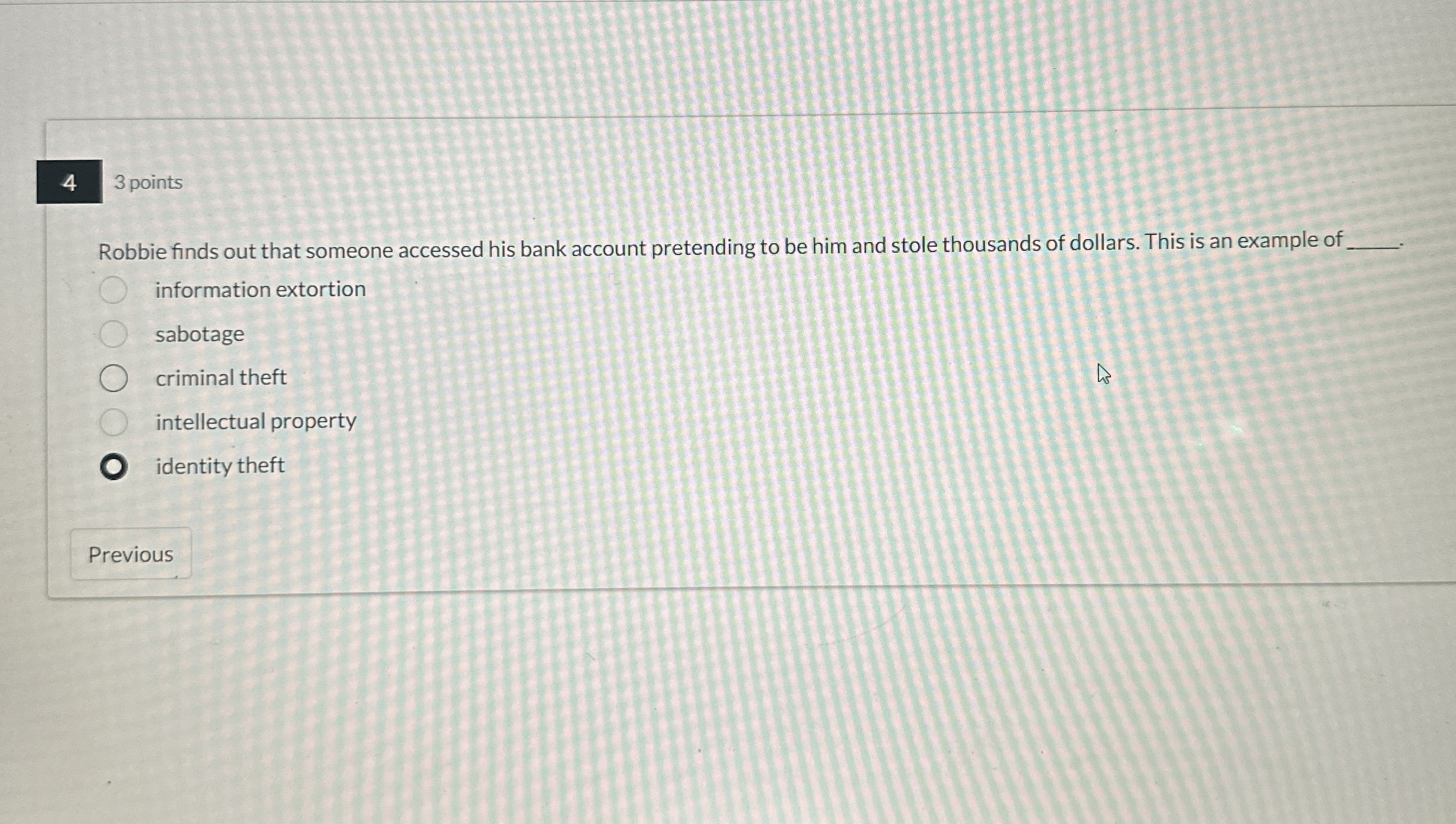 4 3 points Robbie finds out that someone accessed