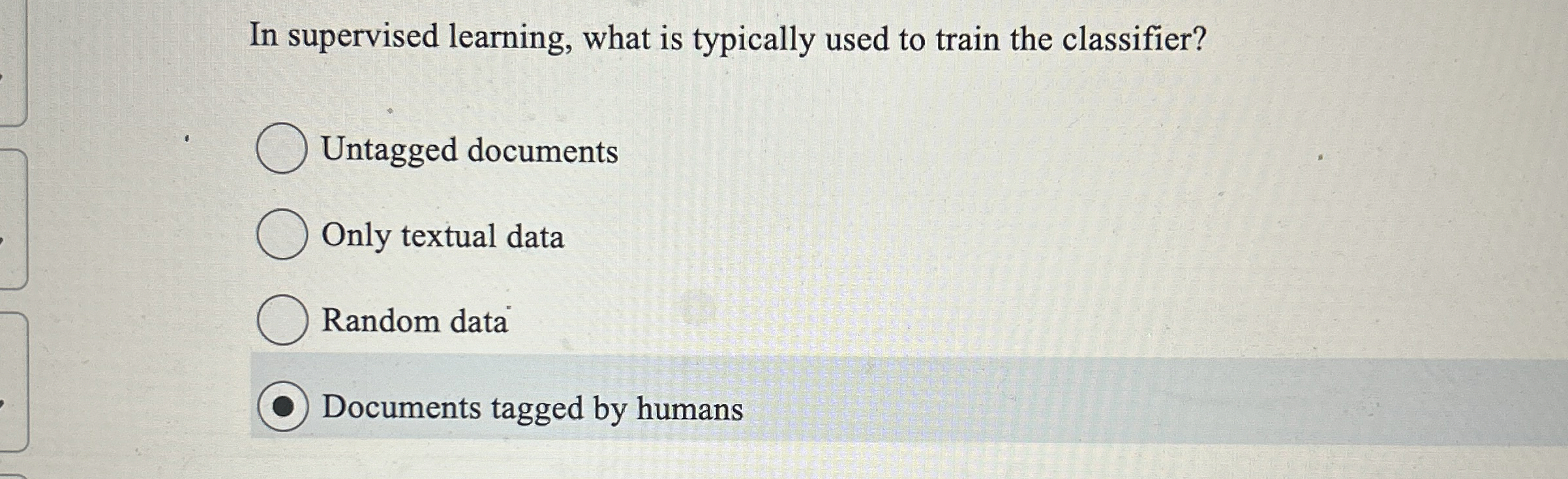In supervised learning, what is typically used to