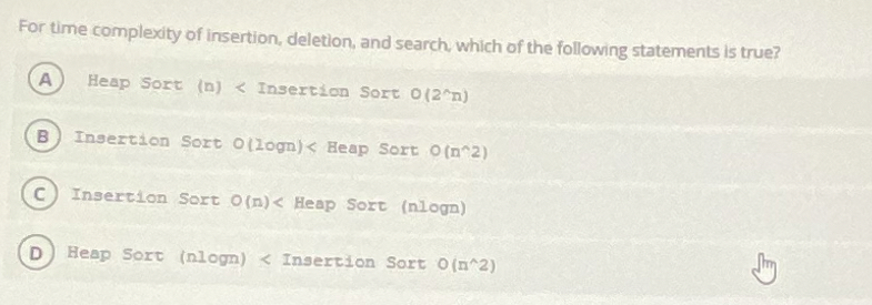 For time complexity of insertion, deletion, and