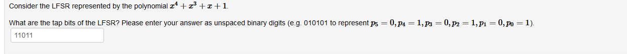 Consider the LFSR represented by the polynomial x