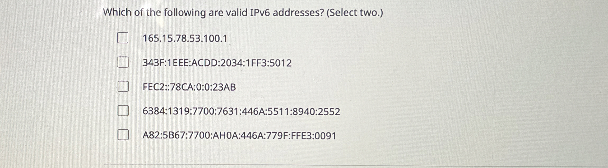 Which of the following are valid IPv 6 addresses?