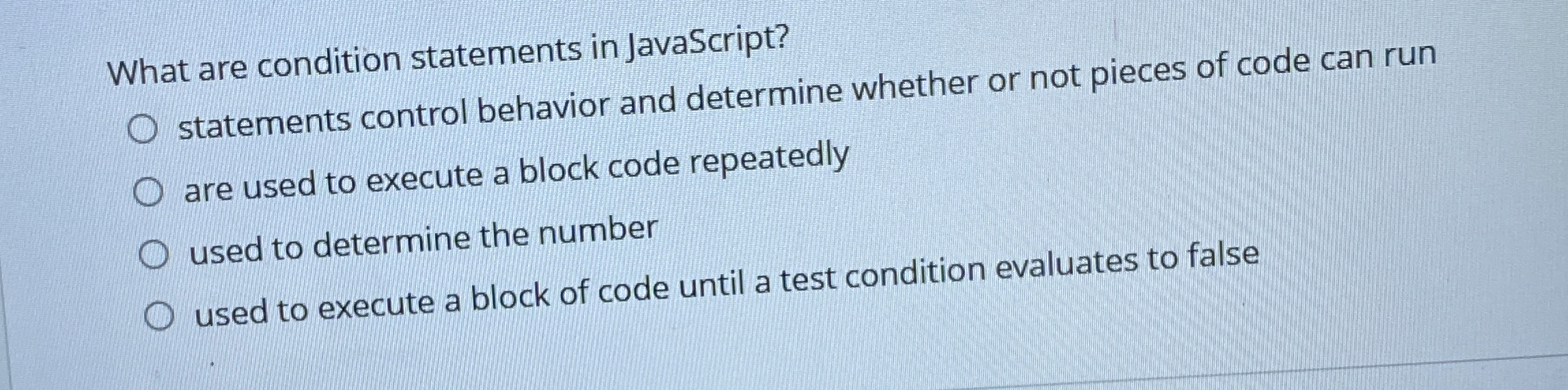 What are condition statements in JavaScript?