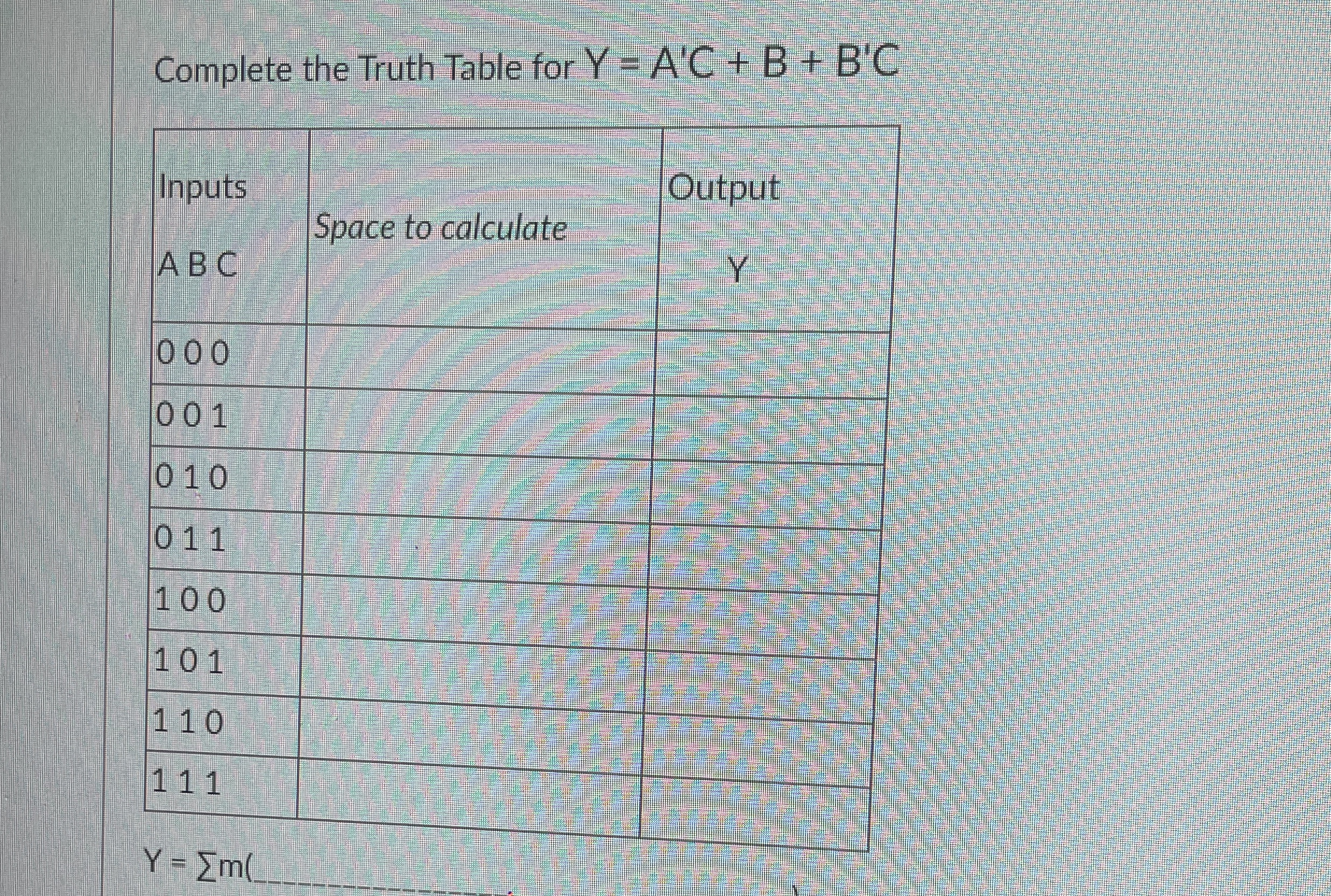 Complete the Truth Table for Y = A ' C + B + B ' C