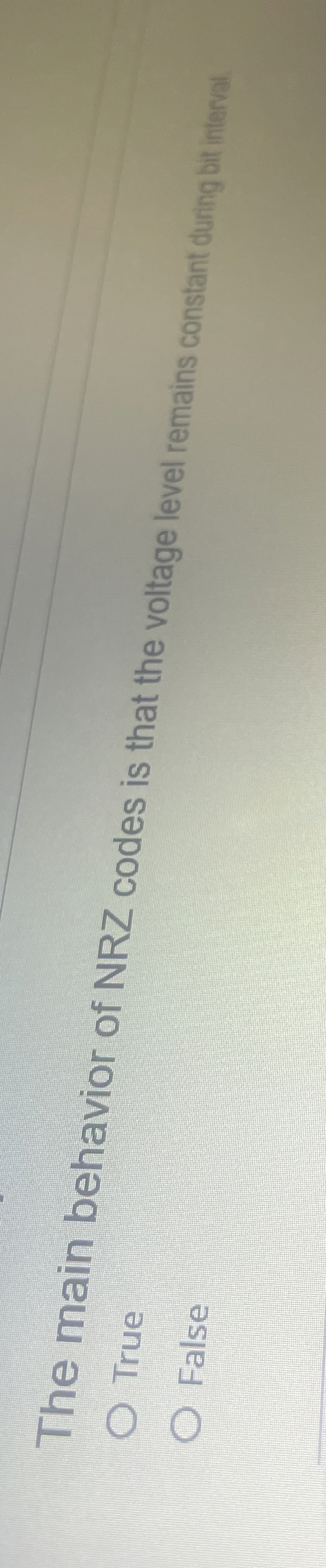 The main behavior of NRZ codes is that the