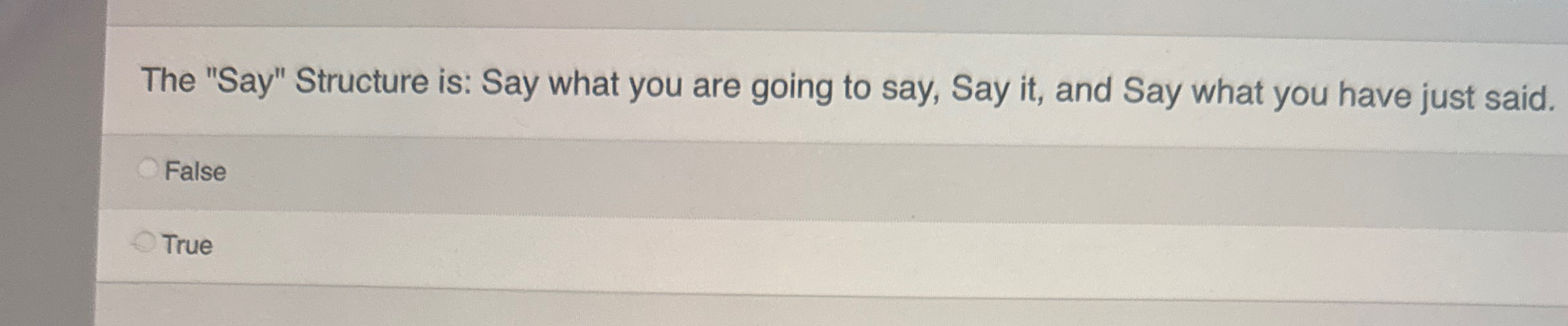 The "Say" Structure is: Say what you are going to