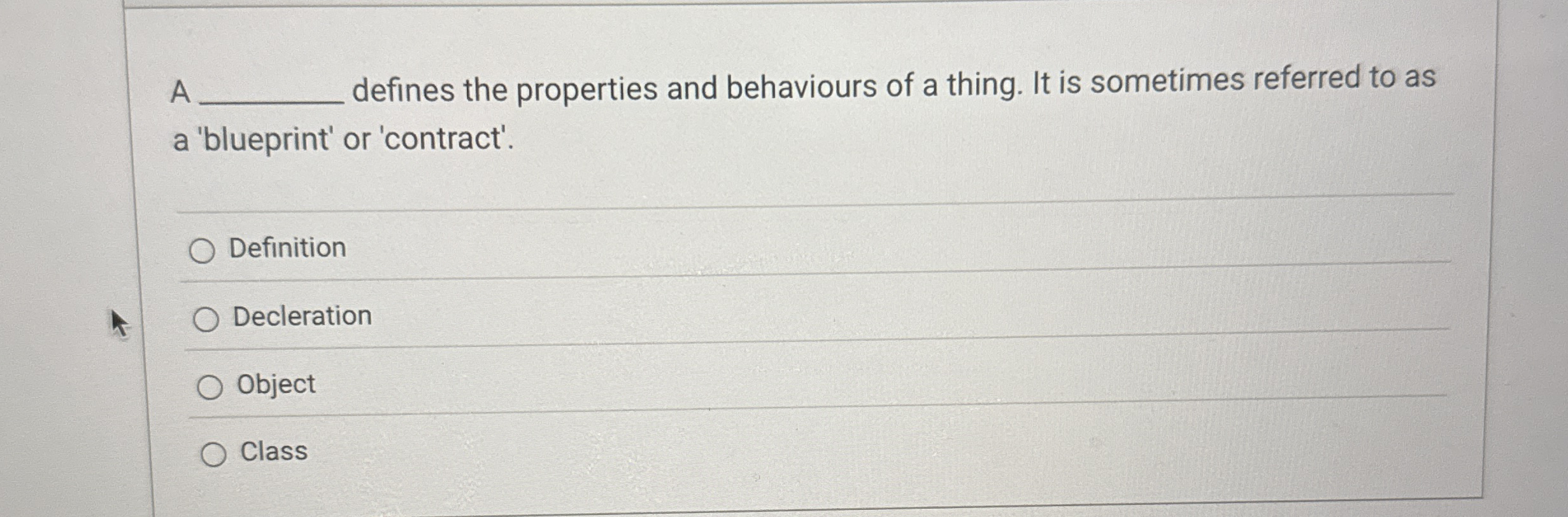 A defines the properties and behaviours of a