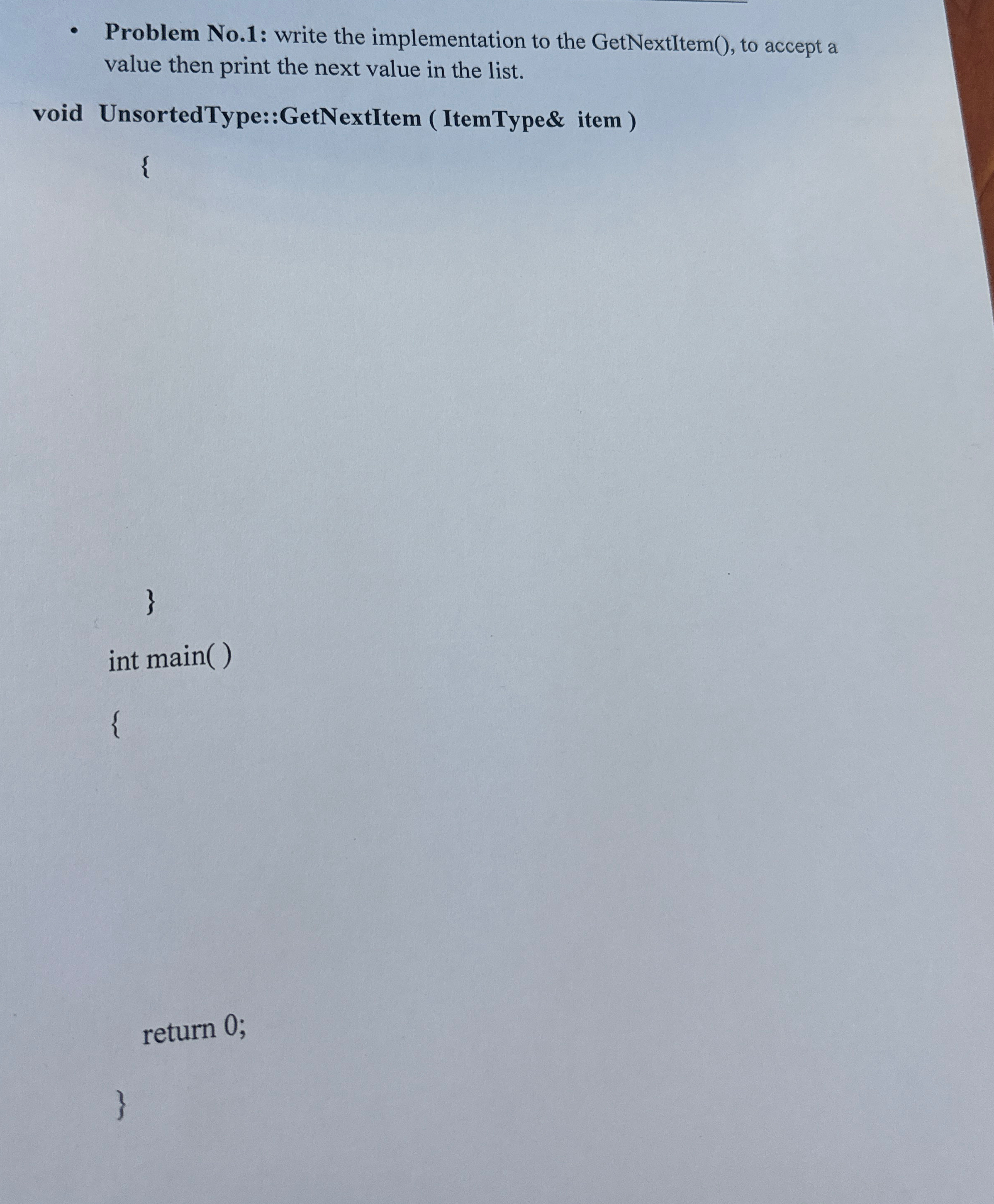 Problem No . 1 : write the implementation to the