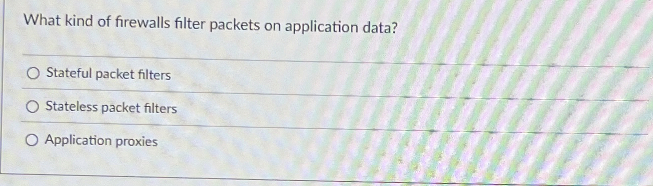 What kind of firewalls filter packets on