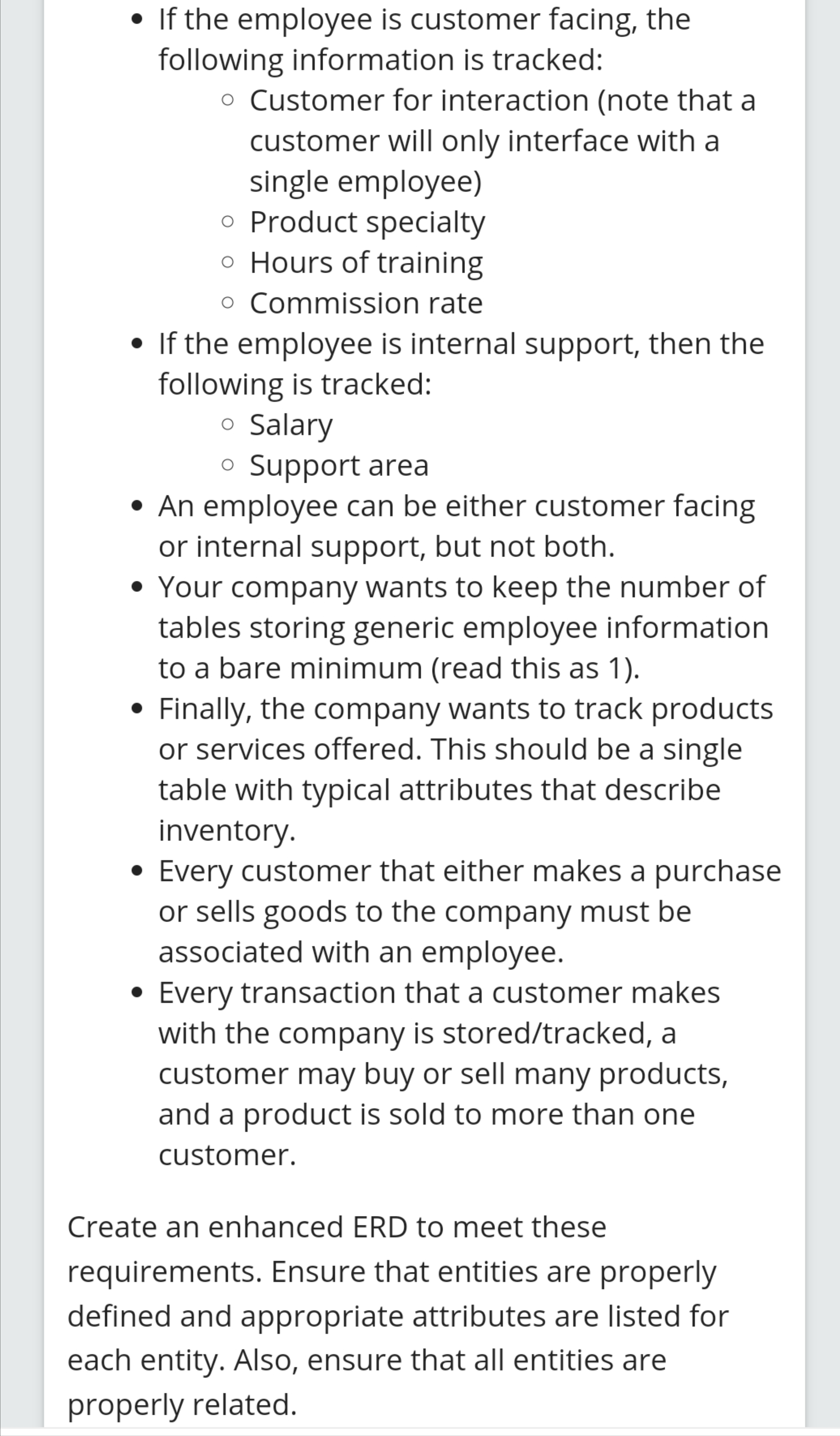 If the employee is customer facing, the following