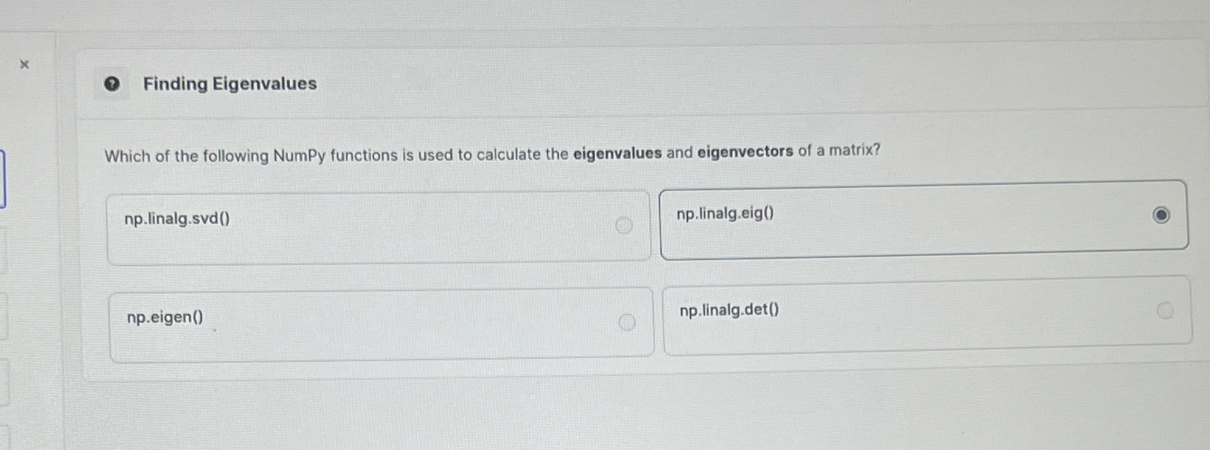 Finding Eigenvalues Which of the following NumPy