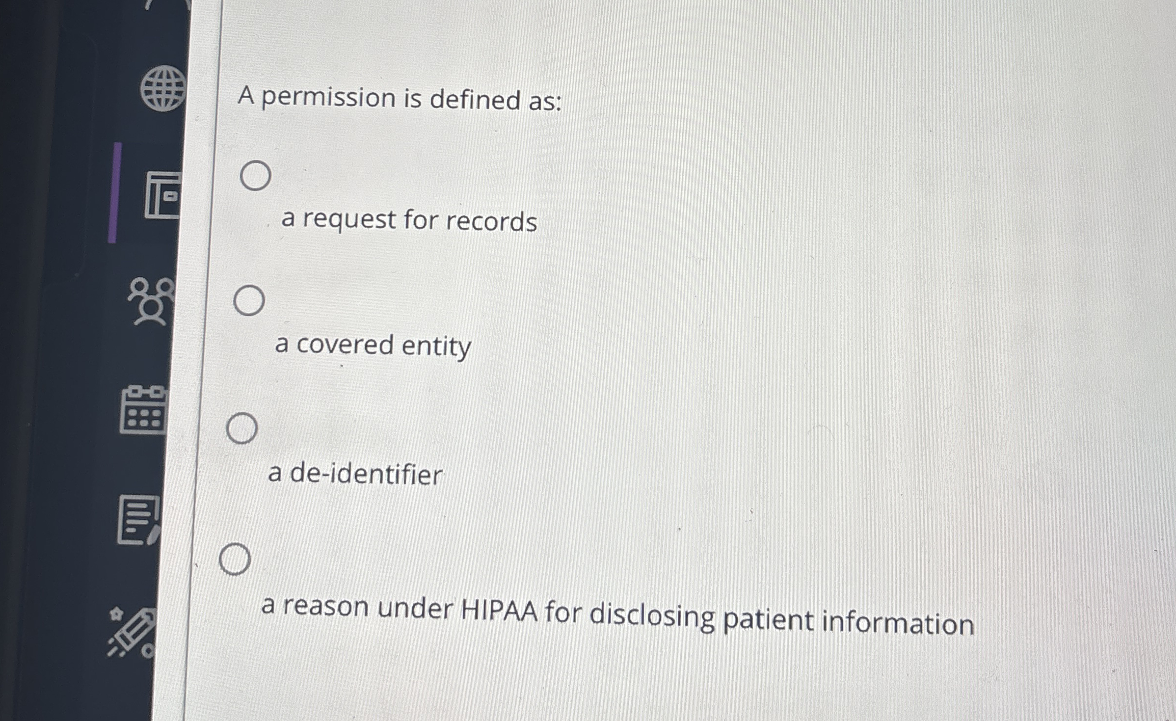 A permission is defined as: a request for records