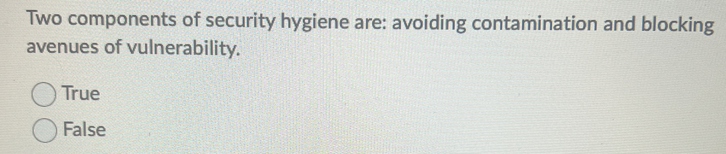 Two components of security hygiene are: avoiding