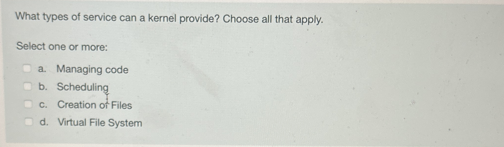 What types of service can a kernel provide?