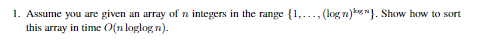 Assume you are given an array of n integers in