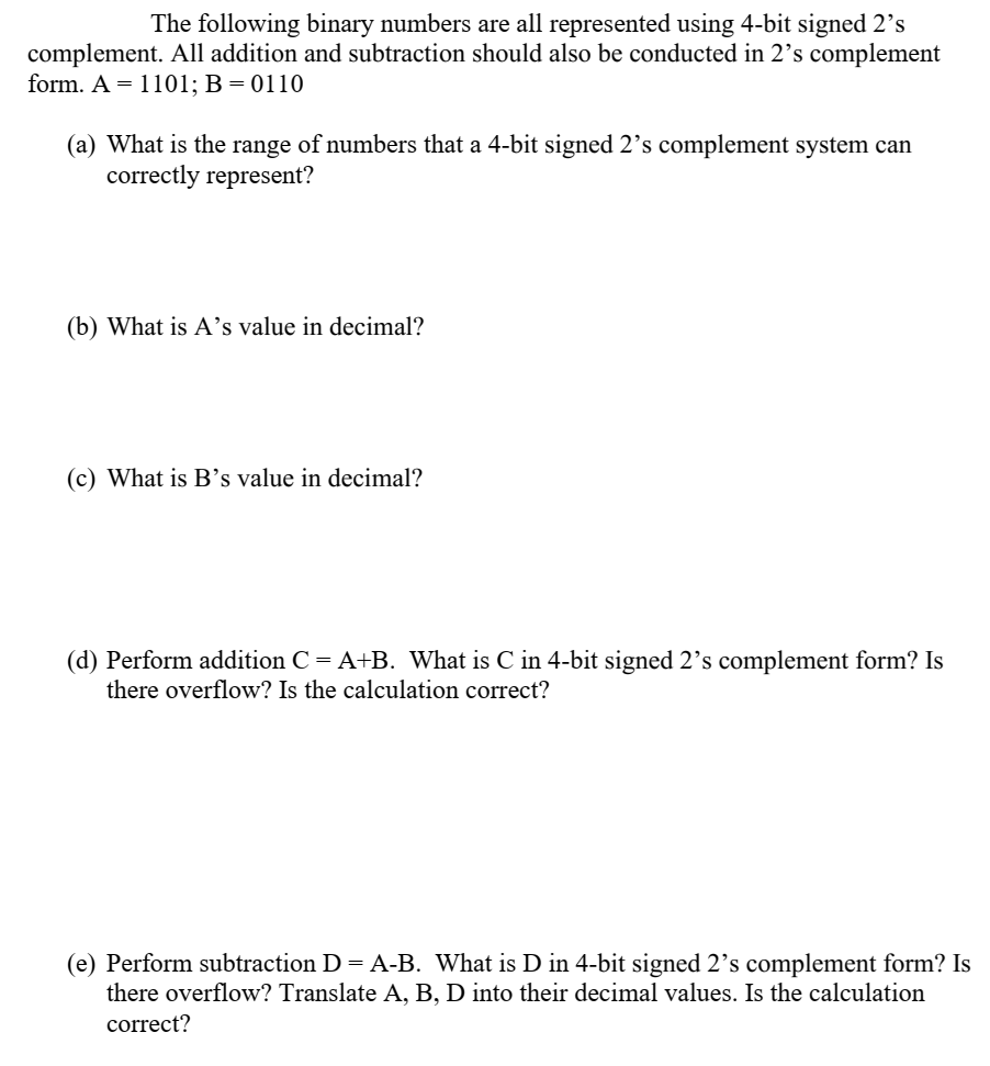 The following binary numbers are all represented