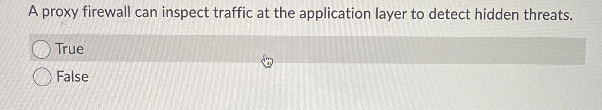 A proxy firewall can inspect traffic at the