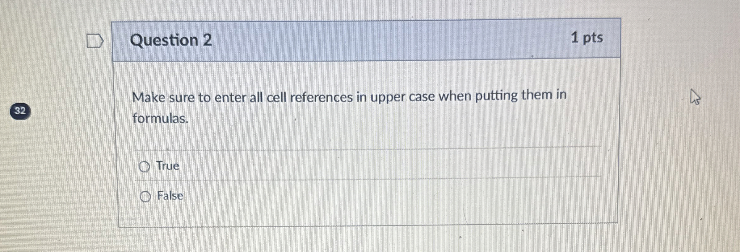 Question 2 Make sure to enter all cell references