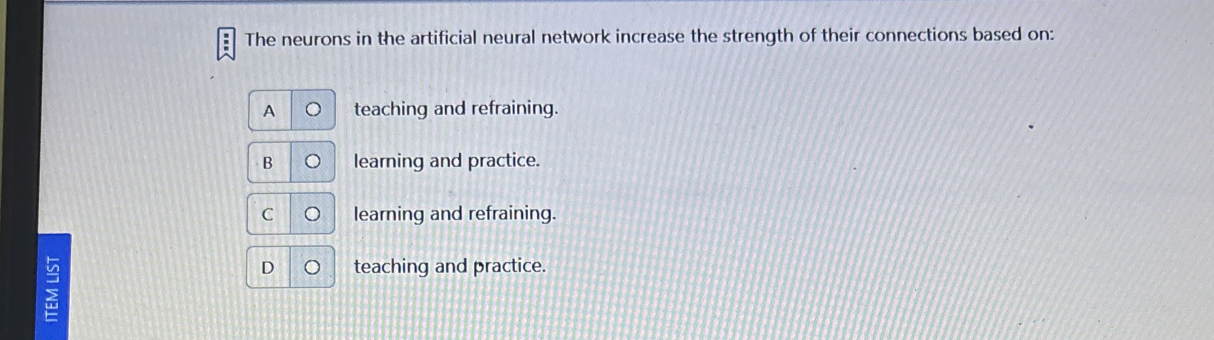 The neurons in the artificial neural network
