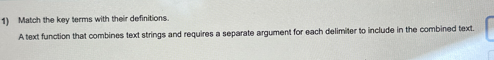 A text function that combines text strings and