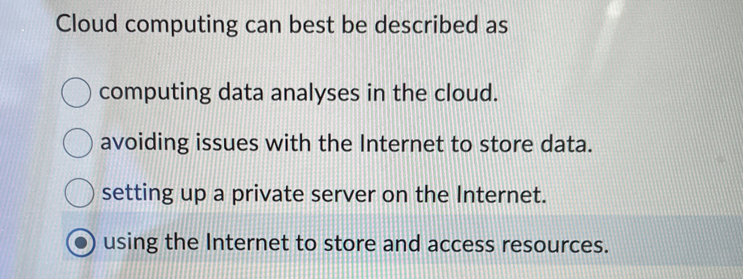 Cloud computing can best be described as