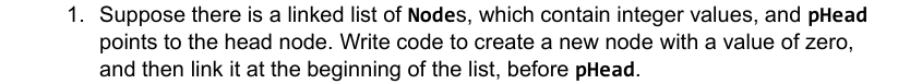 1 . Suppose there is a linked list of Nodes,