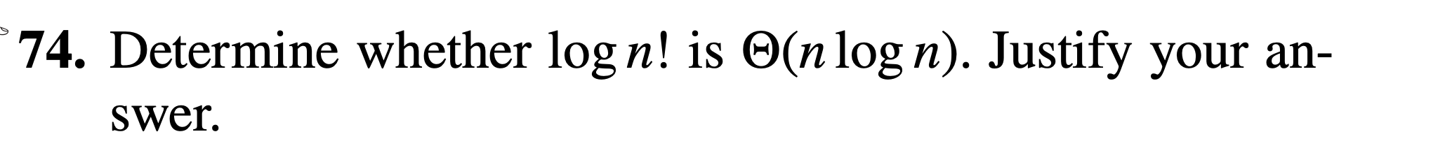 Determine whether l o g n ! is ( n l o g n ) .