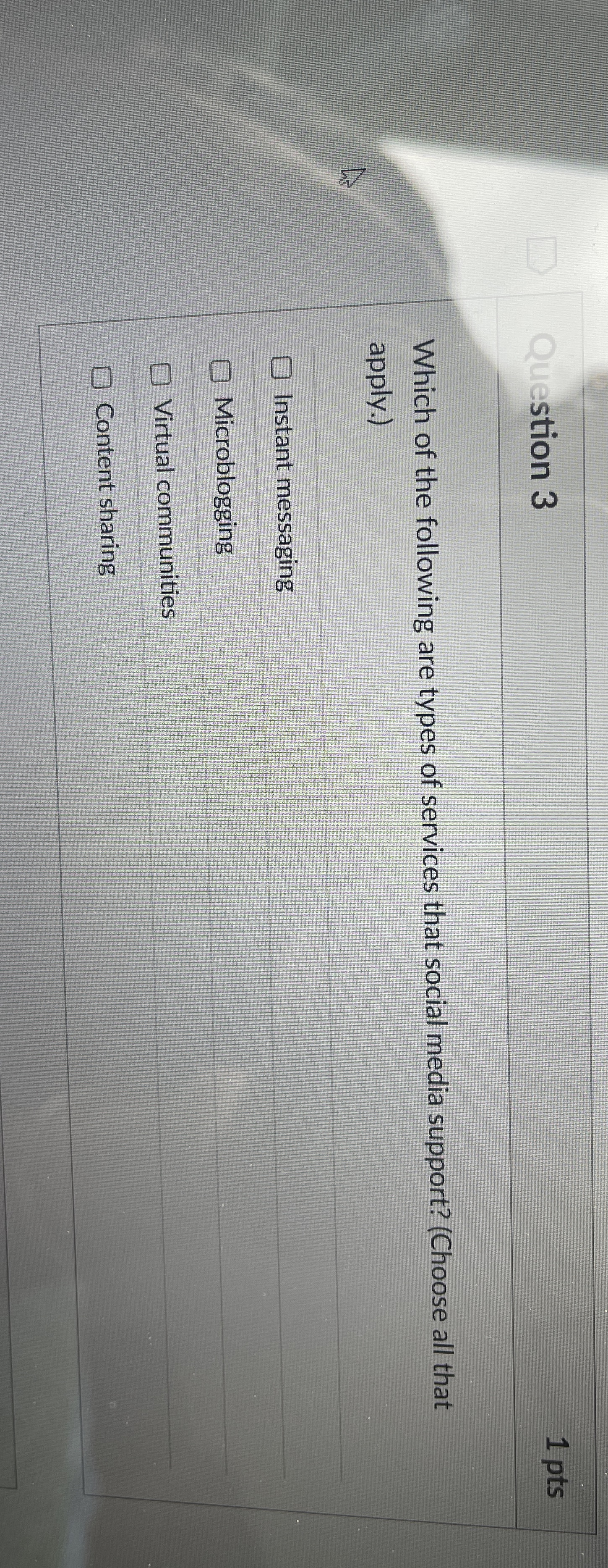 Question 3 Which of the following are types of