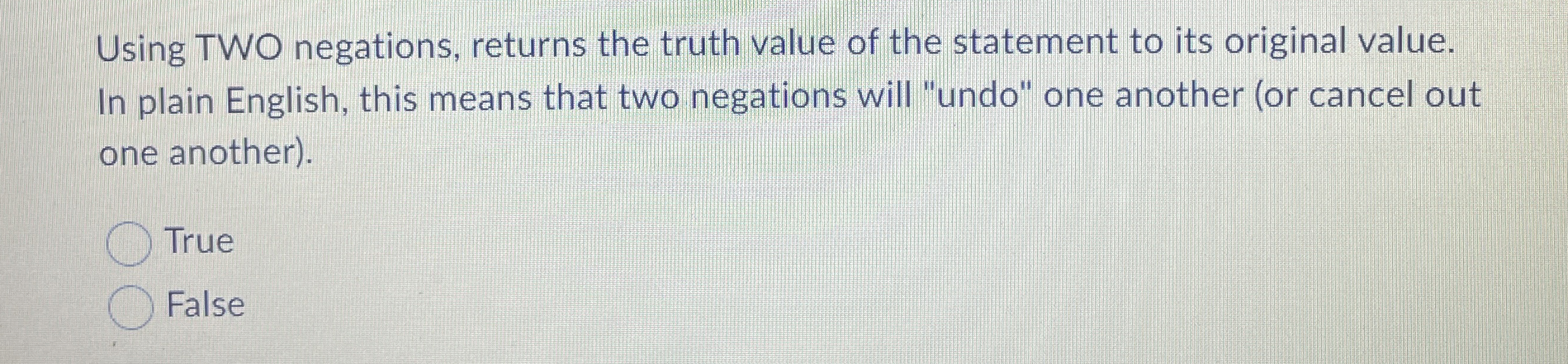 Using TWO negations, returns the truth value of
