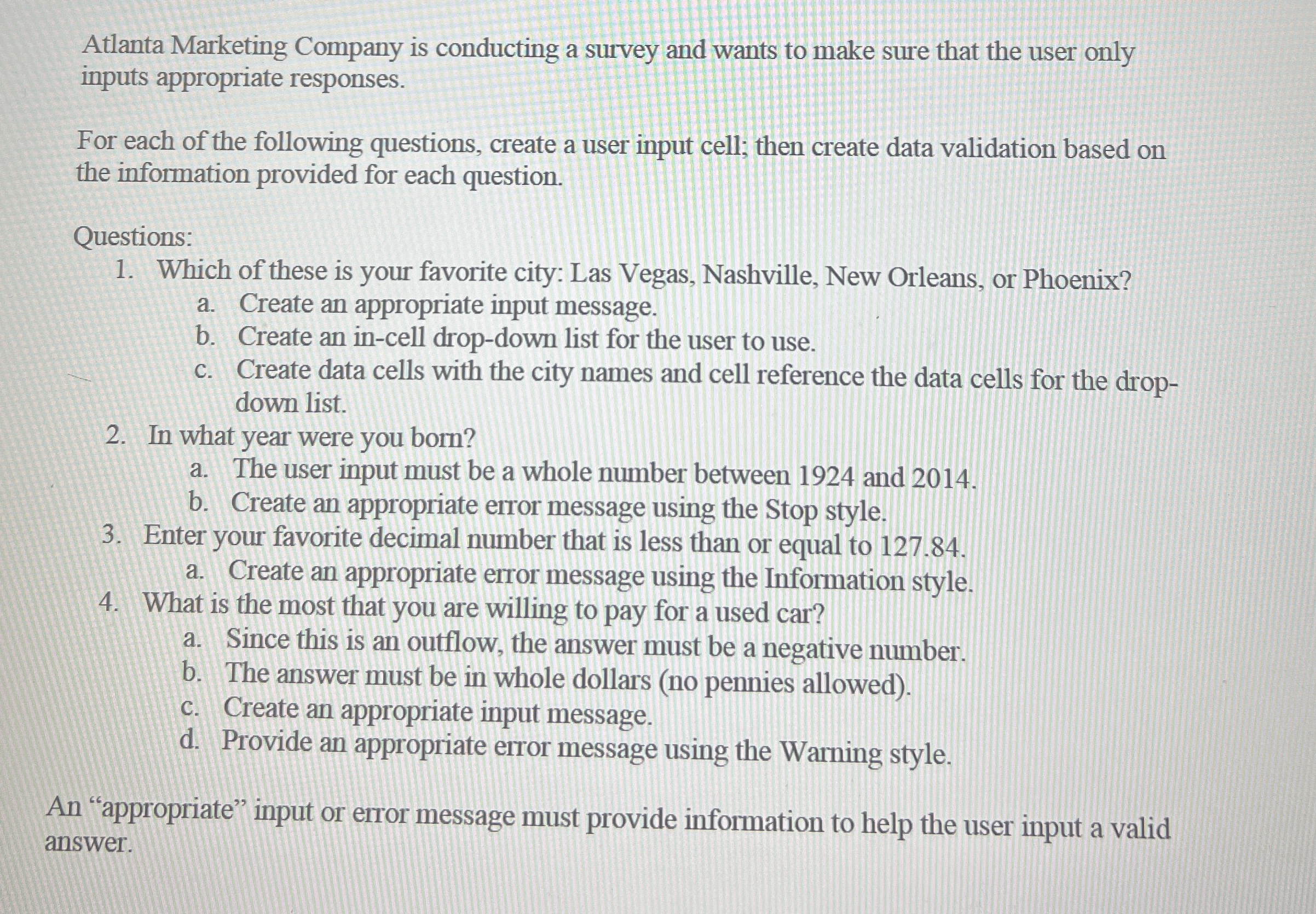 Atlanta Marketing Company is conducting a survey