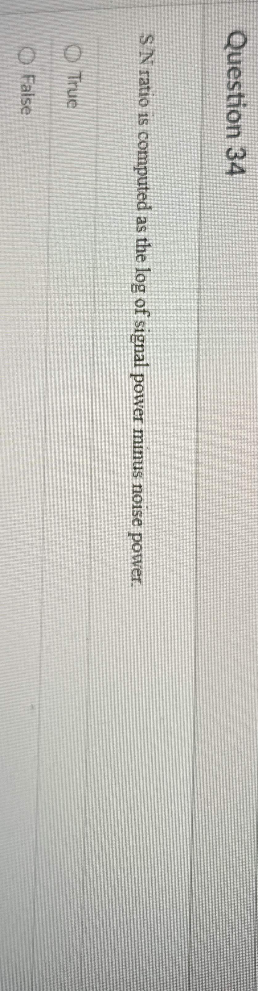 Question 3 4 S / N ratio is computed as the l o g
