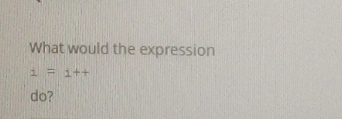 What would the expression i = 1 + + d o ?