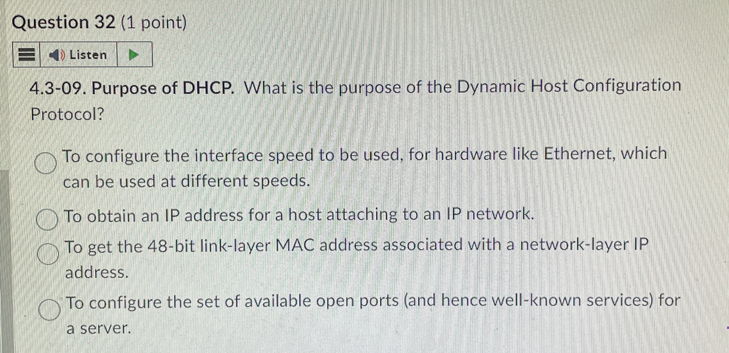 Question 3 2 ( 1 point ) Listen 4 . 3 - 0 9 .