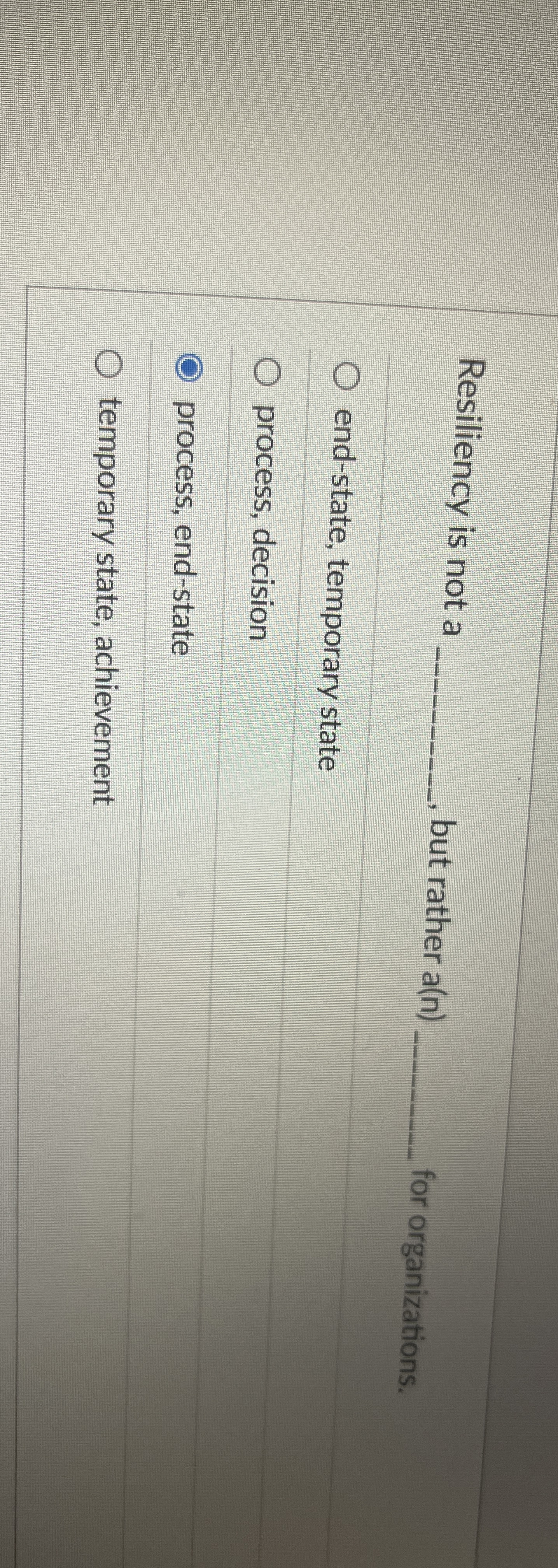 Resiliency is not a q , , but rather a ( n ) for