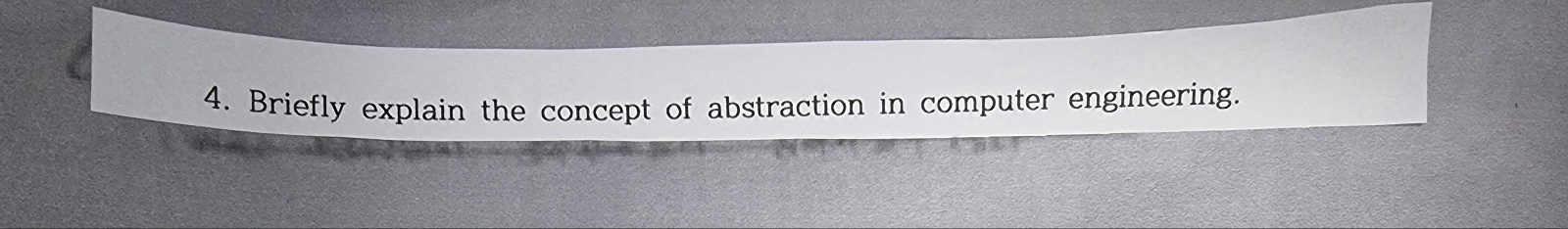 Briefly explain the concept of abstraction in
